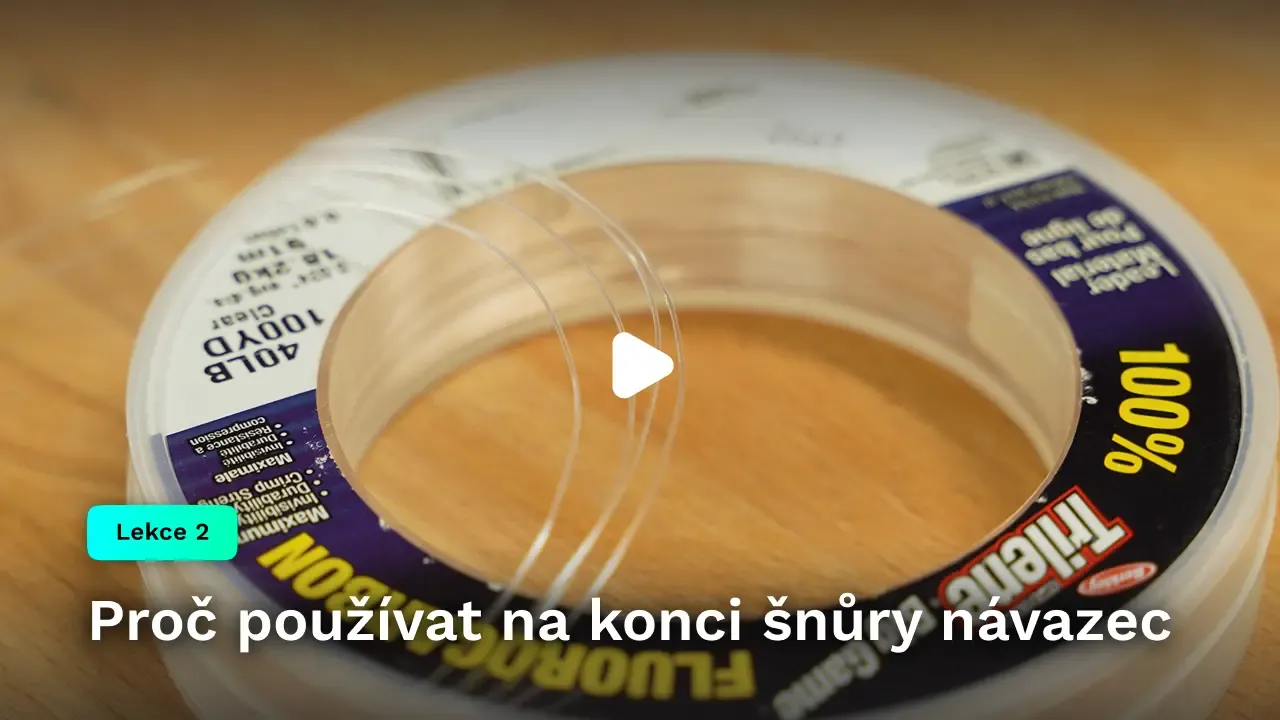 Proč používat na konci šnůry návazec